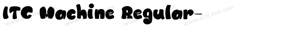 ITC Machine Regular字体转换